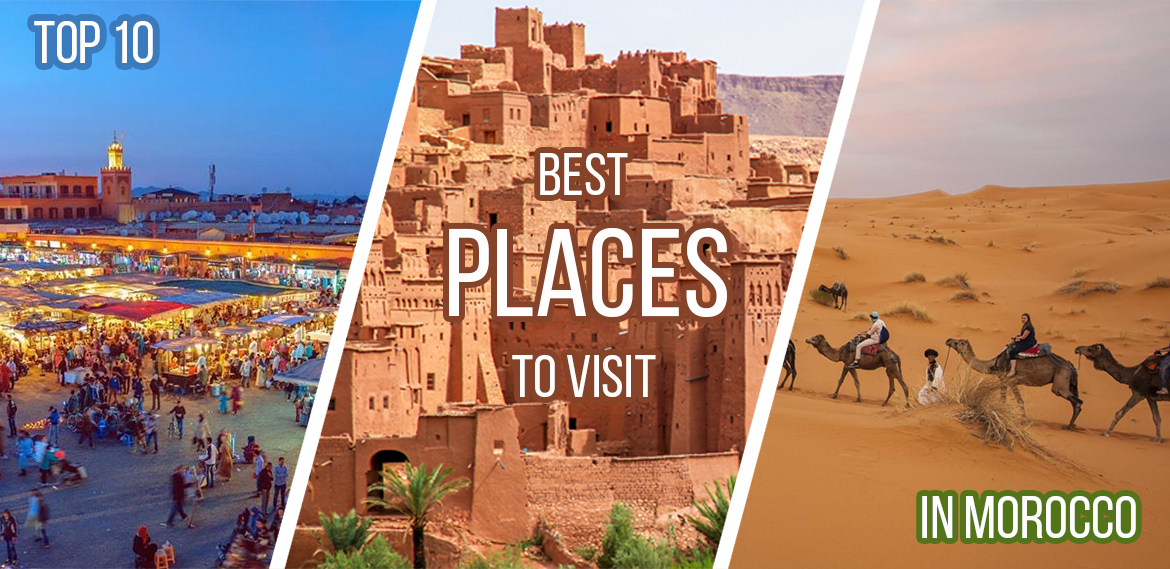 top 10 places to visit in Morocco